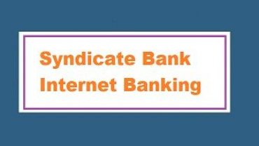 Syndicate Bank Internet Banking Registration Online Gadget Media