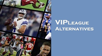 Best VIPLeague Alternatives for Watching Sports Online