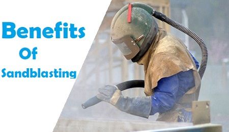 Benefits Of Sandblasting [What is Abrasive Blasting?]