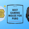Top 5 Best Gaming Mouse For Pubg in 2021