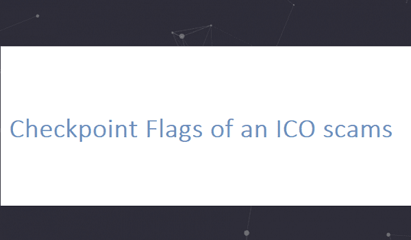 Checkpoint Flags of an ICO scams