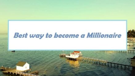 The best way to become a Millionaire