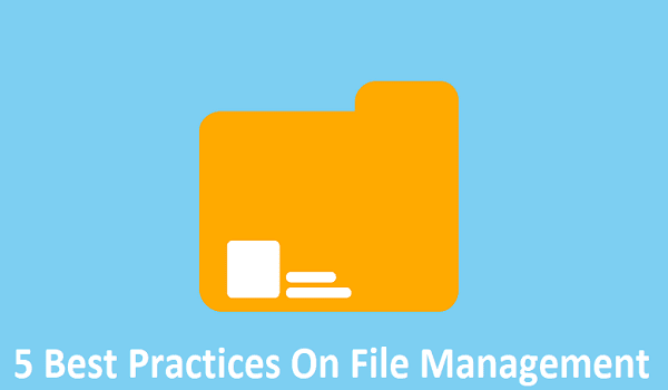 5 Best Practices On File Management