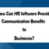 How Can HR Software Provide Communication Benefits to Businesses?