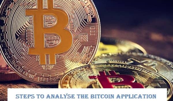 Steps to analyse the Bitcoin application