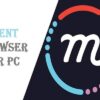 Download mCent Browser for PC/ Windows 10/8/7