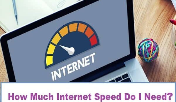 How Much Internet Speed Do I Need