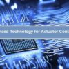 Advanced Technology for Actuator Control