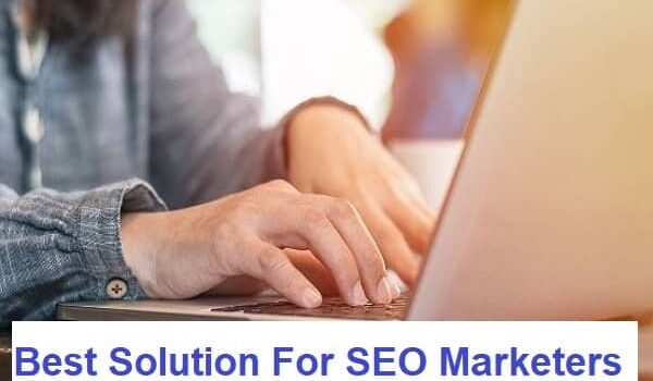 Best Solution For SEO Marketers