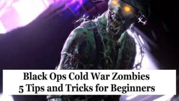 Black Ops Cold War Zombies: 5 Tips and Tricks for Beginners