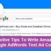 Effective Tips To Write Amazing Google AdWords text Ad Copy