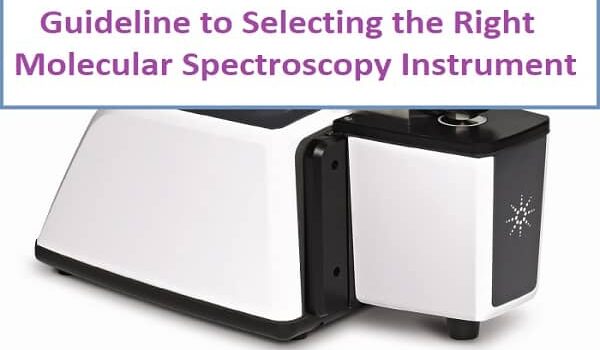 Guideline to Selecting the Right Molecular Spectroscopy Instrument