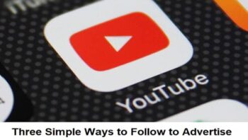 Three Simple Ways to Follow to Advertise Your Channel Using Google Ads