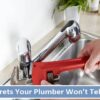 7 Secrets Your Plumber Won’t Tell You