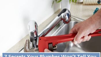 7 Secrets Your Plumber Won’t Tell You