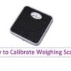 How to Calibrate Weighing Scales
