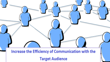 Increase the Efficiency of Communication with the Target Audience