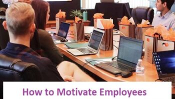 How to Motivate Employees