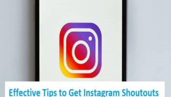 Effective Tips to Get Instagram Shoutouts