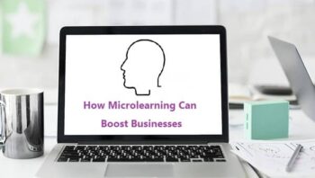 How Microlearning Can Boost Businesses