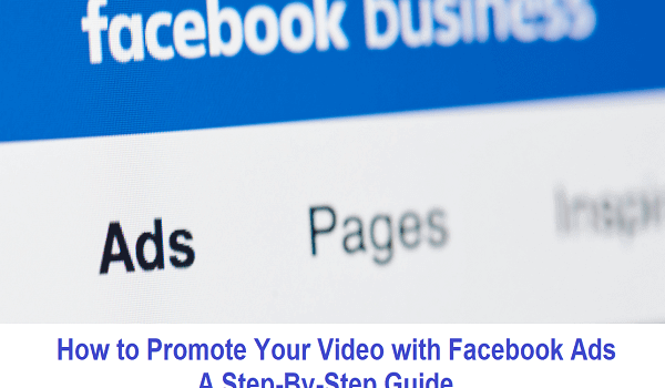 Promote Your Video with Facebook Ads