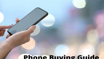 Phone Buying Guide: Things to consider when buying a new Phone