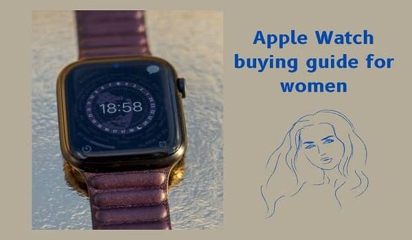 Apple Watch buying guide for women