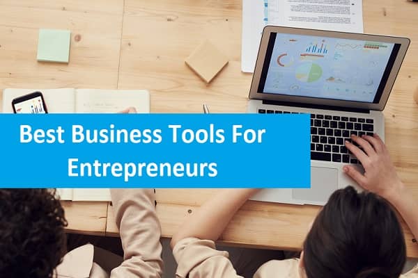 Best Business Tools For Entrepreneurs