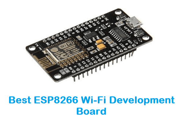 Best ESP8266 Wi-Fi Development Board